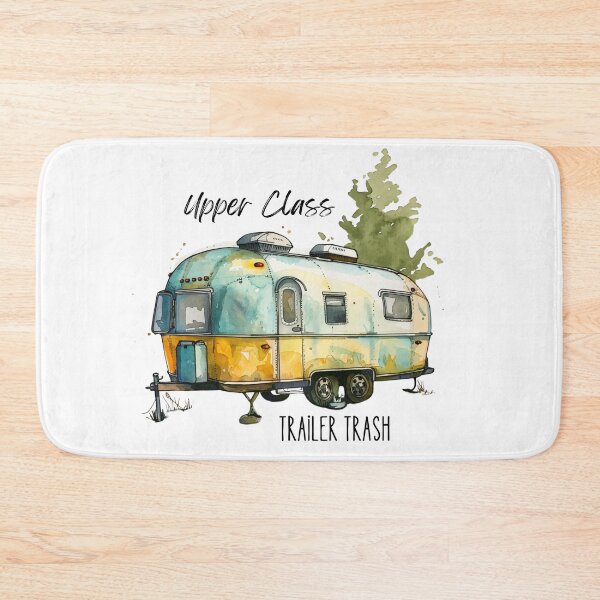 Item preview, Upper Class Trailer Trash - Funny Camping Humor designed and sold by bimbleDIY.