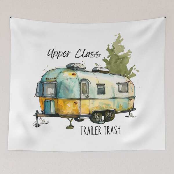 Item preview, Upper Class Trailer Trash - Funny Camping Humor designed and sold by bimbleDIY.