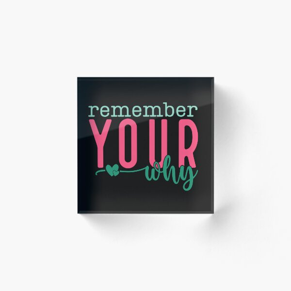 Item preview, Motivational Remember Your Why  designed and sold by AlienOccupation.