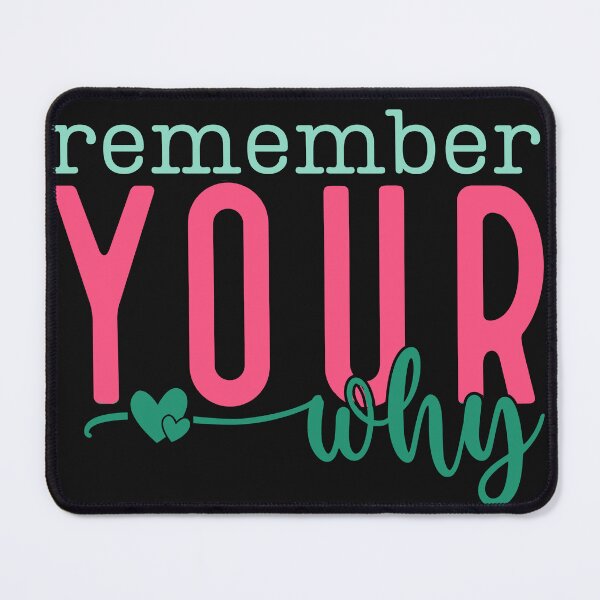 Item preview, Motivational Remember Your Why designed and sold by AlienOccupation.