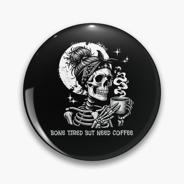 Artikelvorschau, Skelett-Mama, knochenmüde, braucht aber Kaffee, Halloween, Koffeinliebhaber entworfen und verkauft von PNW Tees & More.