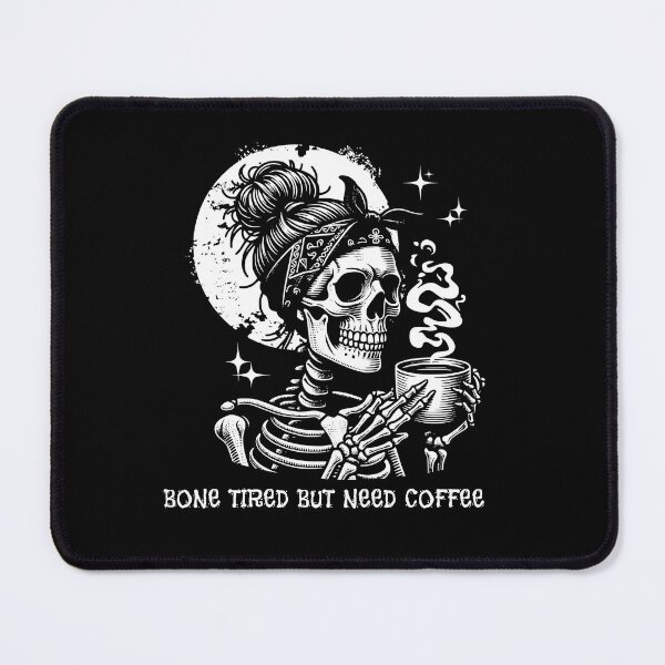 Item preview, Skeleton Mom Bone Tired But Need Coffee Halloween Caffeine Lover designed and sold by PNW Tees & More.