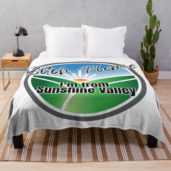 Item preview, Bitch Please I'm From Sunshine Valley - Funny designed and sold by bimbleDIY.
