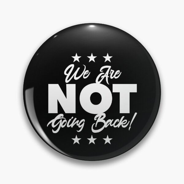 Item preview, Kamala Harris Not Going Back designed and sold by thepixelgarden.
