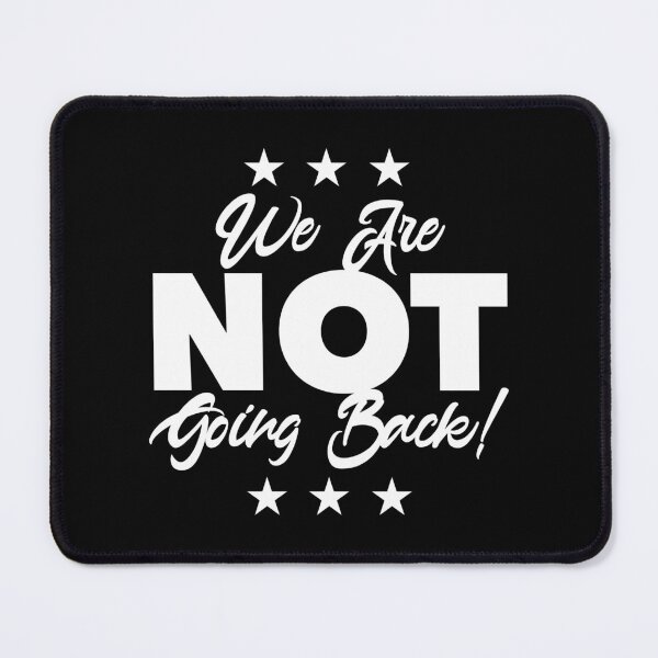 Item preview, Kamala Harris Not Going Back designed and sold by thepixelgarden.