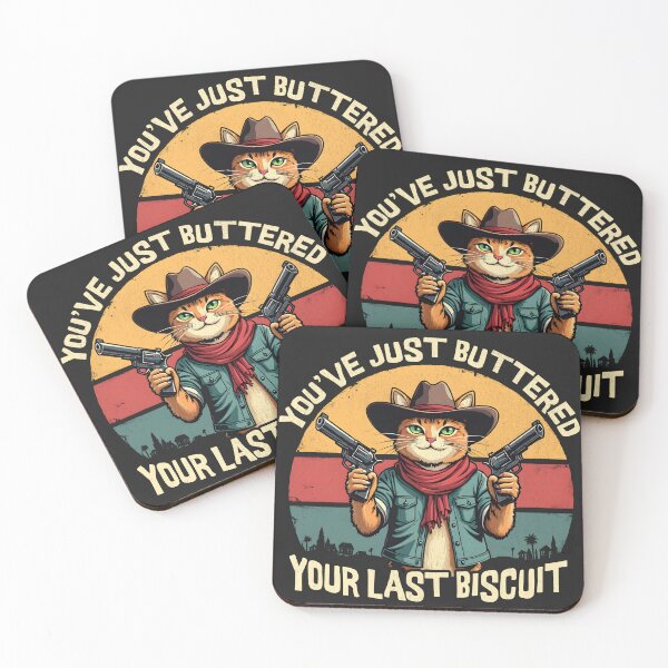 Item preview, You've Just Buttered Your Last Biscuit - Cowboy Cat designed and sold by Beanster-nl.