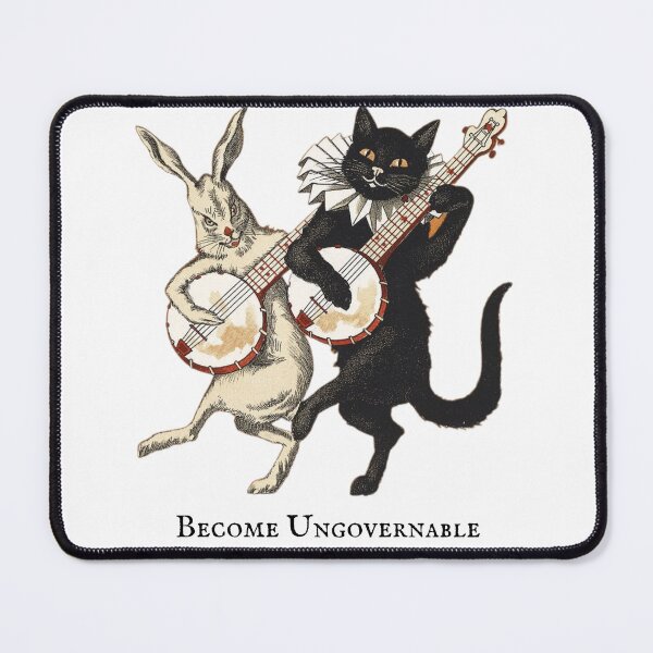 Item preview, Become Ungovernable! - Banjo Cat and Banjo Bunny designed and sold by sternapple.