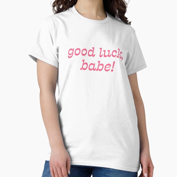 chappell roan good luck babe! Classic T-Shirt
