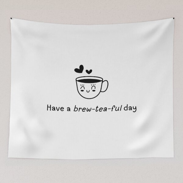 Item preview, Have a brew-tea-ful day designed and sold by wildvibe.
