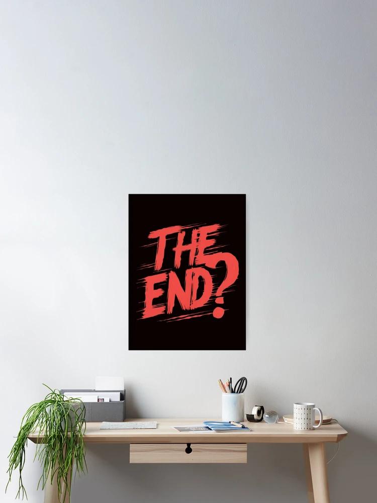 Thumbnail 2 of 3, Poster, THE END? designed and sold by R3FDesign.