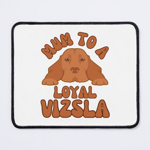 Item preview, Mum to a loyal Vizsla designed and sold by BritishDelights.