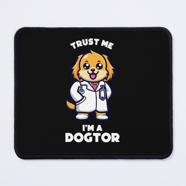 Item preview, Trust me I'm a Dogtor (on dark colors) designed and sold by messy-nessie.