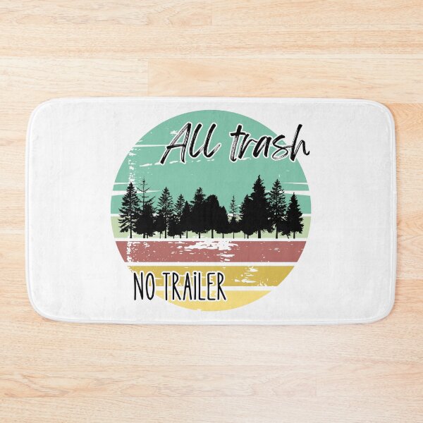 Item preview, All Trash No Trailer - Funny  designed and sold by bimbleDIY.