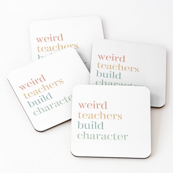Item preview, Weird Teachers Build Character, Funny Teacher designed and sold by faridman.