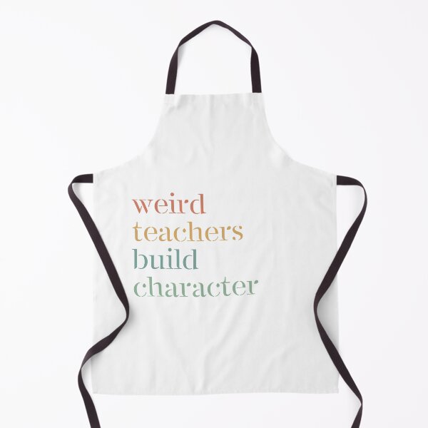 Item preview, Weird Teachers Build Character, Funny Teacher designed and sold by faridman.