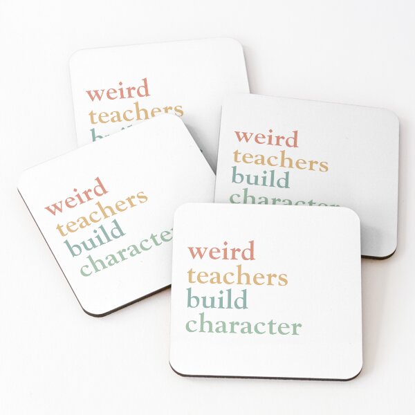 Item preview, Weird Teachers Build Character, Cute Teacher designed and sold by faridman.