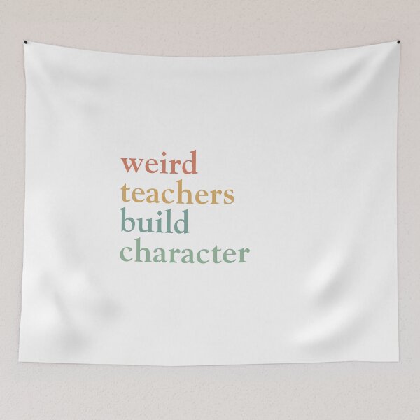 Item preview, Weird Teachers Build Character, Cute Teacher designed and sold by faridman.