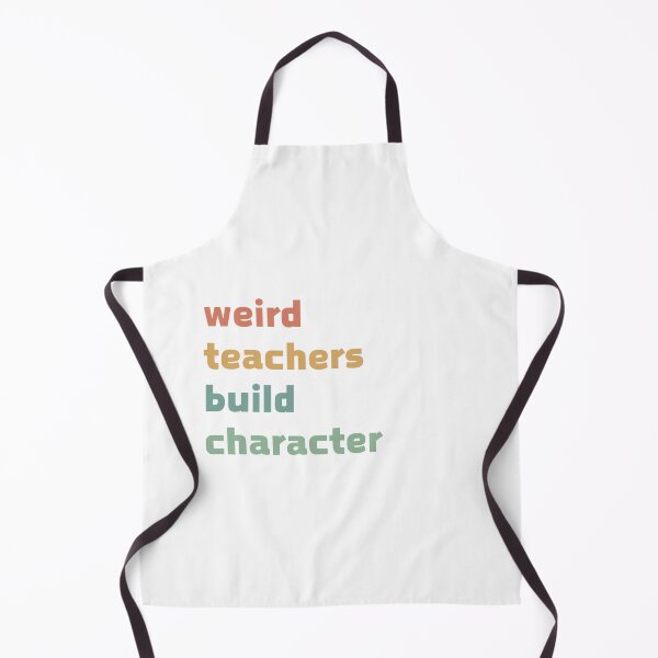 Item preview, Weird Teachers Build Character,  Teachers designed and sold by faridman.