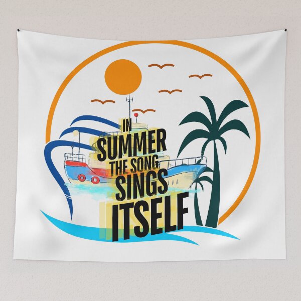 Item preview, In Summer The Song Sings Itself designed and sold by Modern-Tropical.