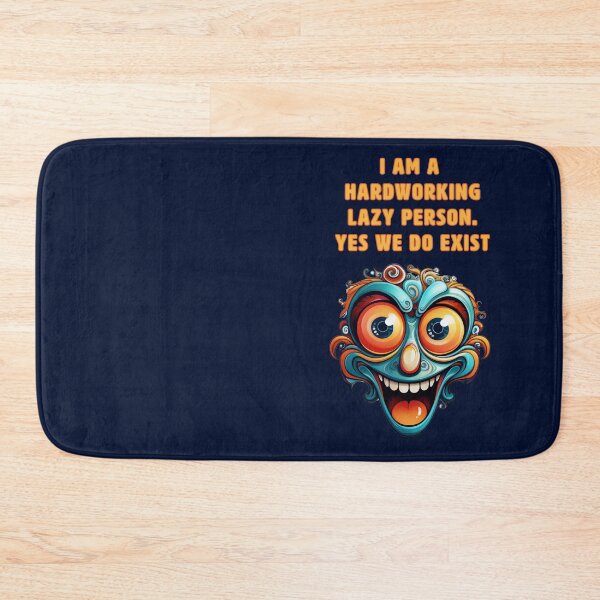 Item preview, I AM A HARDWORKING LAZY PERSON.  YES WE DO EXIST designed and sold by La Loca.