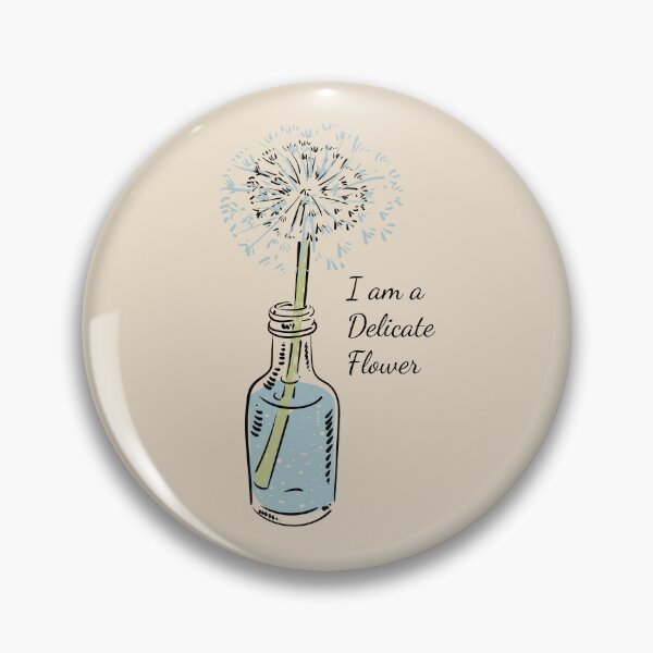 Item preview, I am a Delicate Flower designed and sold by Deepness2023.
