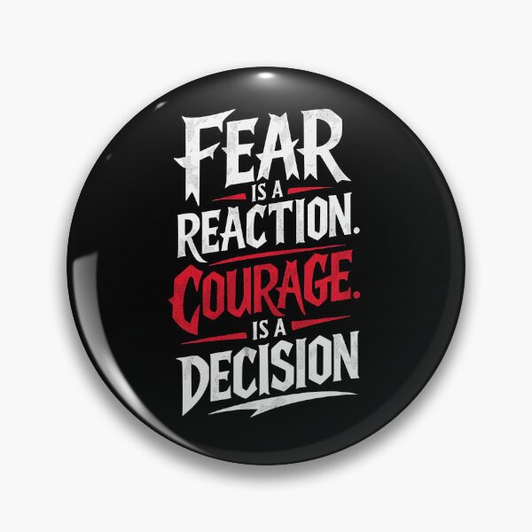 Item preview, Fear Is A Reaction Courage Is A Decision designed and sold by DestinyReborn.