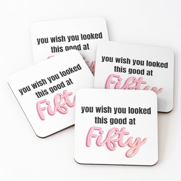 Item preview, You wish you looked this good at 50!! designed and sold by BlackRockAL001.