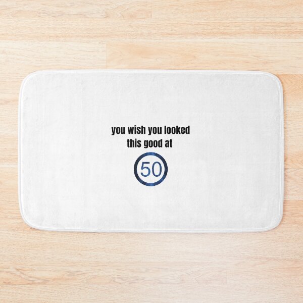 Item preview, You wish you looked this good at 50!! designed and sold by BlackRockAL001.