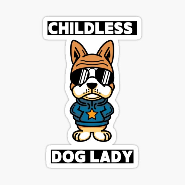 Item preview, Childless Dog Lady  designed and sold by Dimalol.