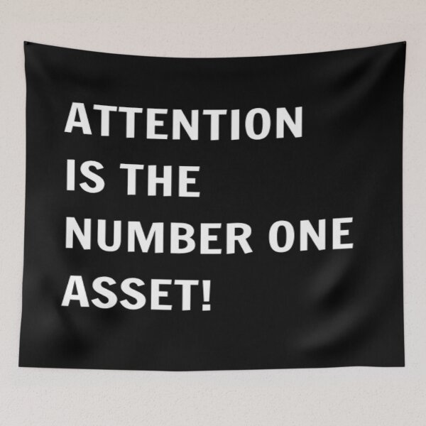 Item preview, Attention Is The Number One Asset! designed and sold by PLANTONE.