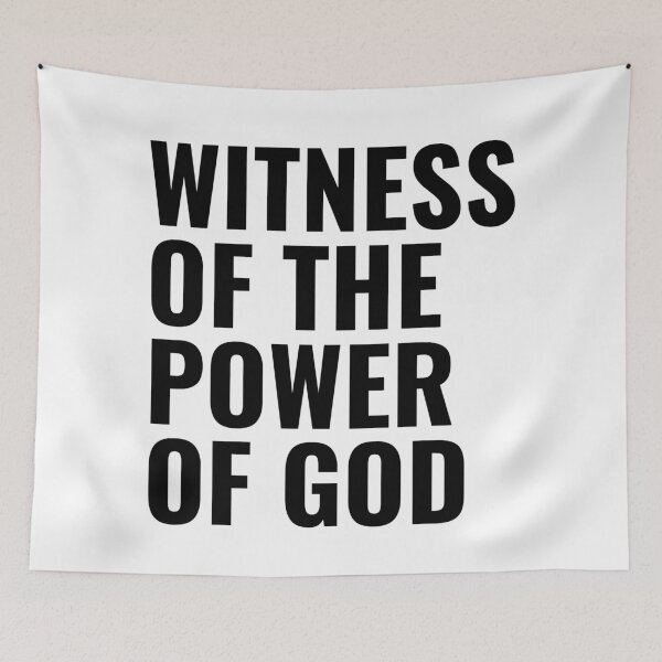 Item preview, Witness of the Power of God, Christian quotes designed and sold by MoriaStore.