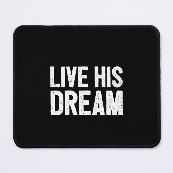 Item preview, Live His Dream designed and sold by ruinzahelva.