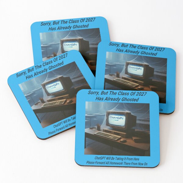 Item preview, Message From The Class Of 2027..  ChatGPT Will Take It From Here designed and sold by Hall-O-Gram.