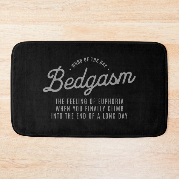 Item preview, Bedgasm Word of the Day Funny Design designed and sold by markymaarty.