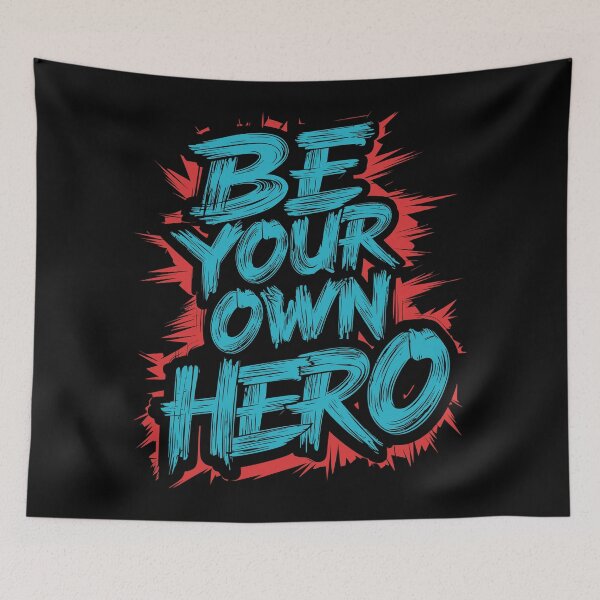 Item preview, BE YOUR OWN HERO designed and sold by SixtyOneDesign.