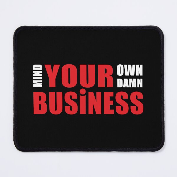 Item preview, Mind your own damn business designed and sold by ArystDesign.