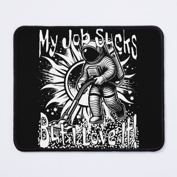 Item preview, My Job Sucks But I Love It- white designed and sold by DesignRPrints.