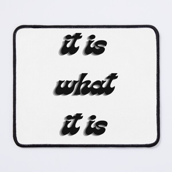 Item preview, It is what it is designed and sold by S-and-W-4ever.