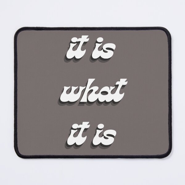 Item preview, It is what it is designed and sold by S-and-W-4ever.