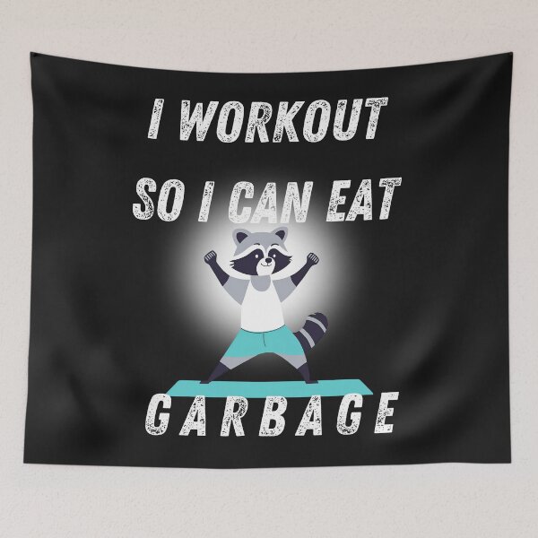 Item preview, I workout so I can eat Garbage designed and sold by LLdreams.