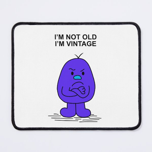 Item preview, Mr Men I'm Not Old I'm Vintage designed and sold by Scat the cat.