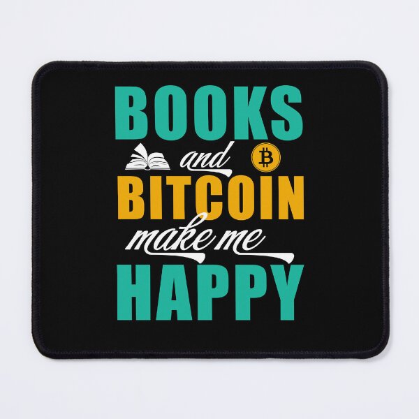 Item preview, Books and Bitcoin Make Me Happy, gift for book and bitcoin lover designed and sold by TaraGbear.