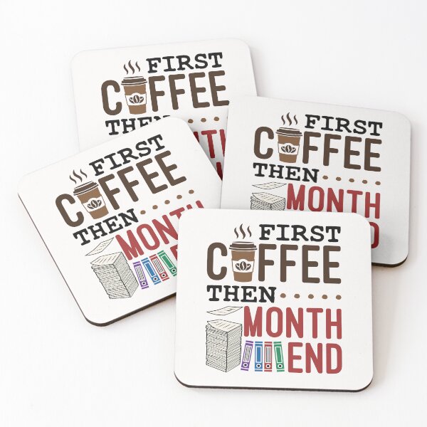 Item preview, First Coffee Then Month End Accounting Billing designed and sold by jaygo.