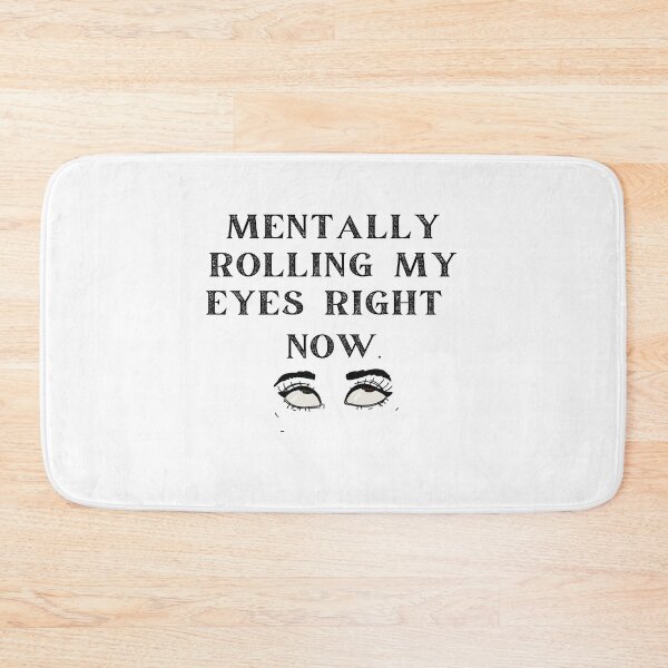 Item preview, Mortally Rolling My Eyes Right Now -Funny Sarcastic Humor Gift designed and sold by MouDantArts.