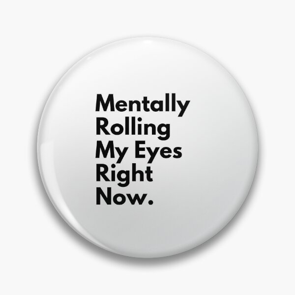 Item preview, Mortally Rolling My Eyes Right Now - Funny Family Humor Gift designed and sold by MouDantArts.