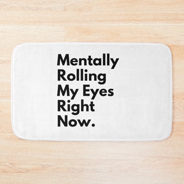 Item preview, Mortally Rolling My Eyes Right Now - Funny Family Humor Gift designed and sold by MouDantArts.