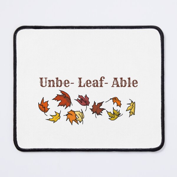 Item preview, Unbe-leaf-able designed and sold by Life's eye Art and photography.