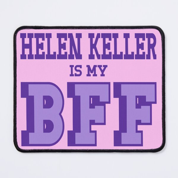 Item preview, Helen Keller is my BFF Helen Keller is not a hoax designed and sold by chrisrivait.