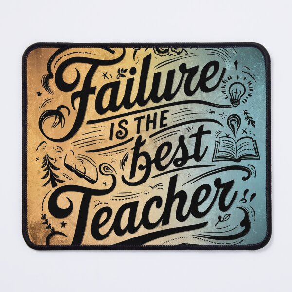 Item preview, failure is the best teacher designed and sold by Ahmed farouk.