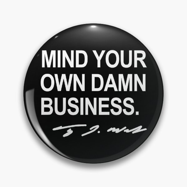 Item preview, Mind your own damn business - Tim Walz (white signature) designed and sold by Thelittlelord.